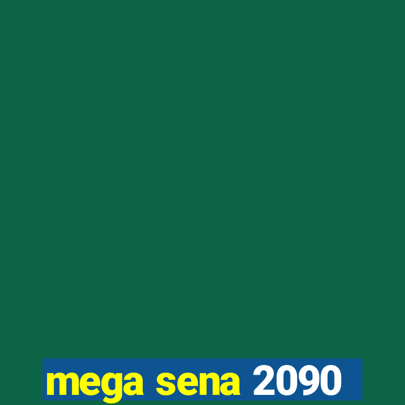 mega sena 2090