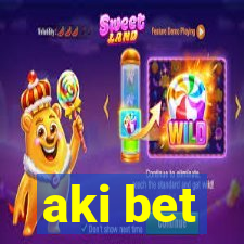 aki bet