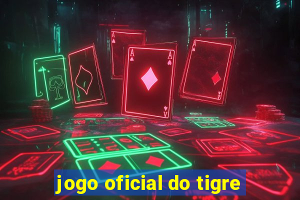 jogo oficial do tigre