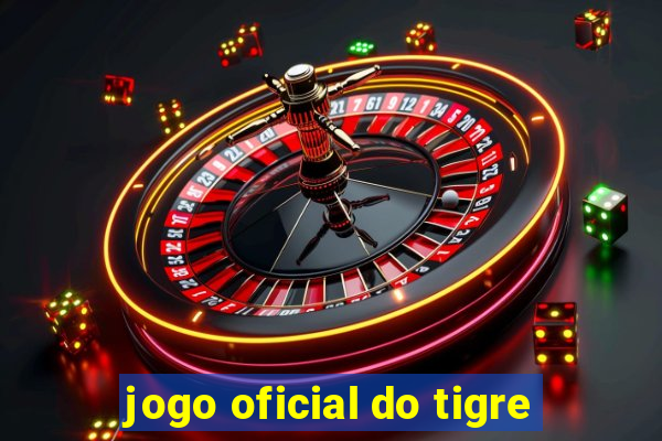 jogo oficial do tigre