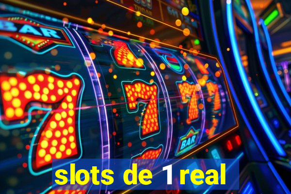 slots de 1 real