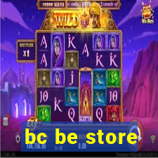 bc be store