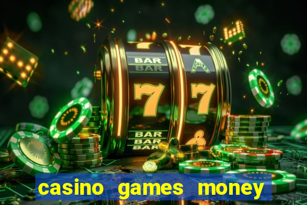 casino games money slots f4i57q