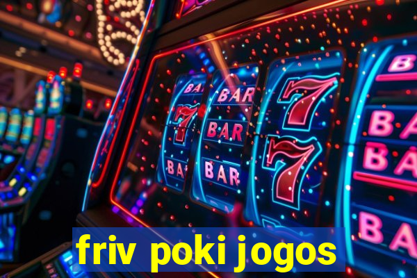 friv poki jogos