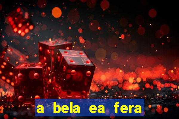 a bela ea fera 1991 filme completo dublado