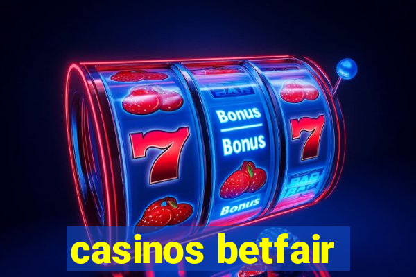 casinos betfair