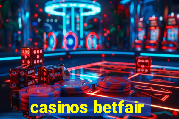 casinos betfair