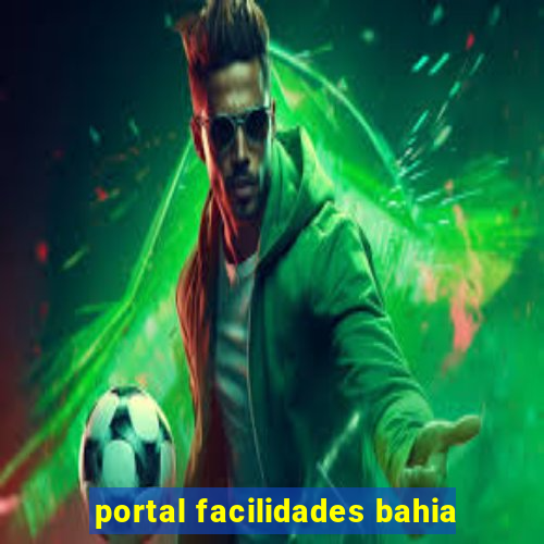 portal facilidades bahia