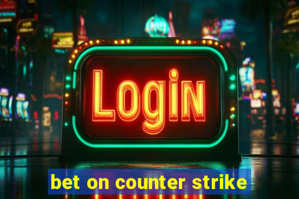 bet on counter strike