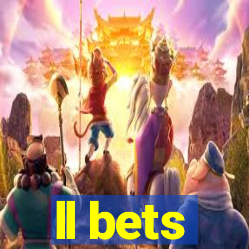 ll bets