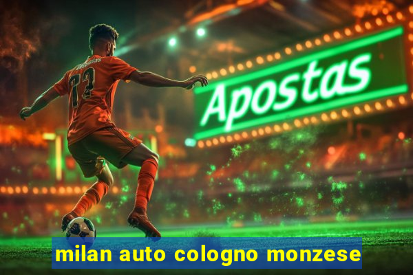 milan auto cologno monzese