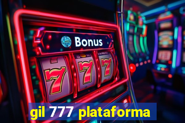 gil 777 plataforma