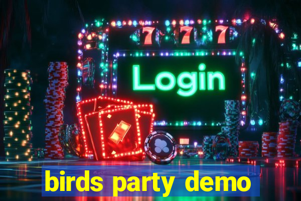 birds party demo