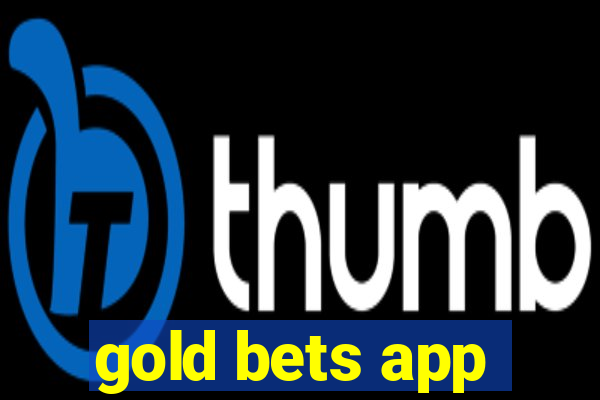 gold bets app