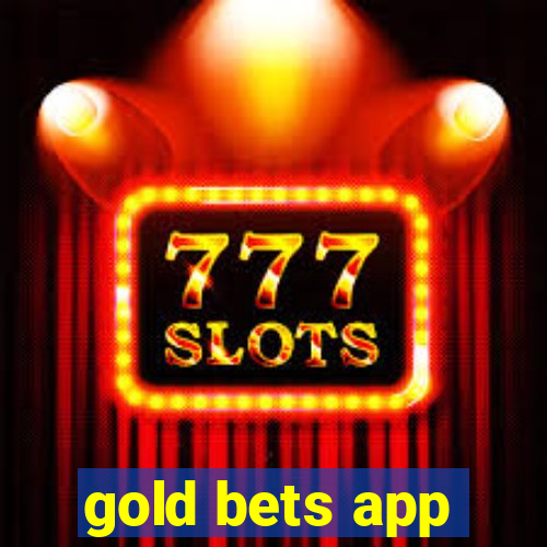 gold bets app