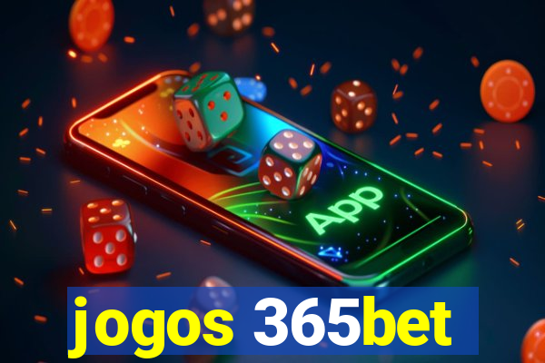 jogos 365bet