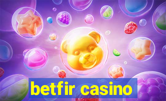 betfir casino