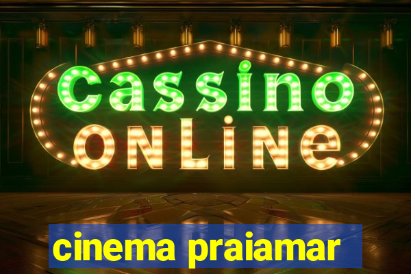 cinema praiamar