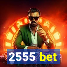 2555 bet