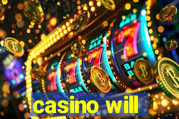 casino will