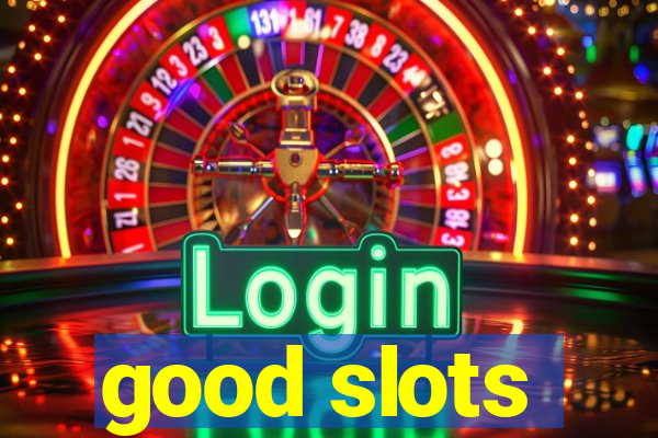 good slots