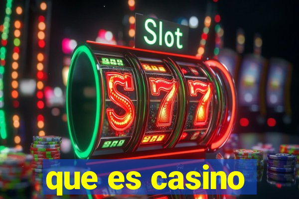 que es casino