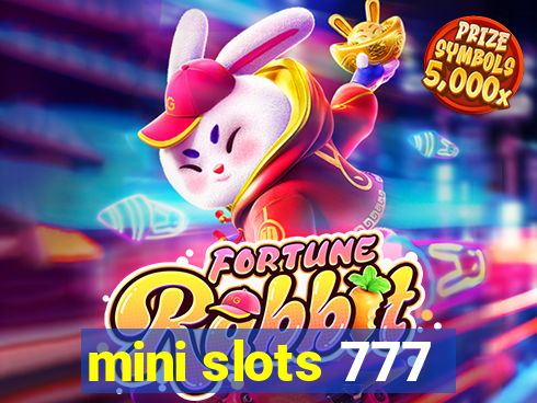 mini slots 777