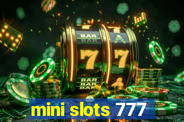 mini slots 777