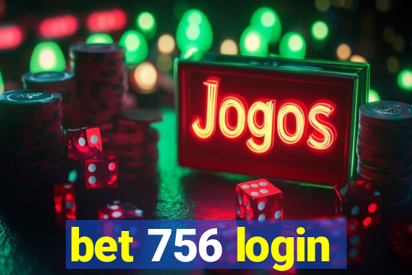 bet 756 login