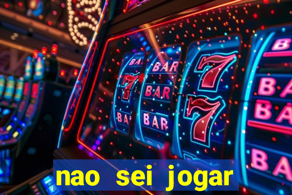 nao sei jogar fortune tiger