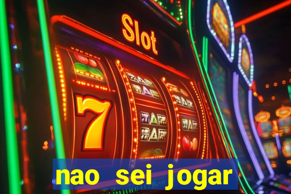 nao sei jogar fortune tiger