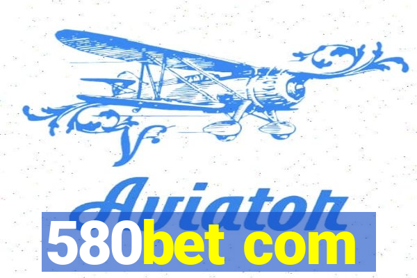 580bet com