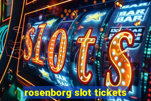 rosenborg slot tickets