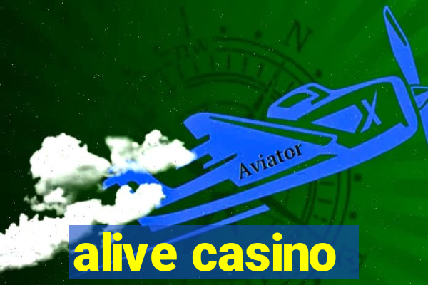 alive casino