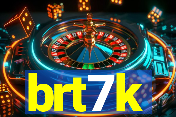 brt7k