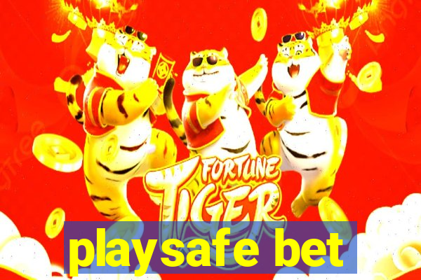 playsafe bet