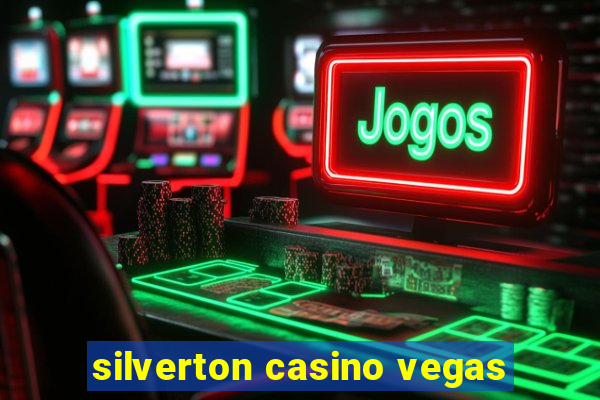 silverton casino vegas