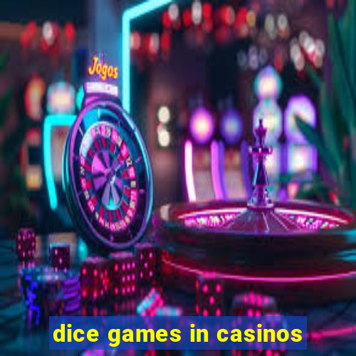 dice games in casinos