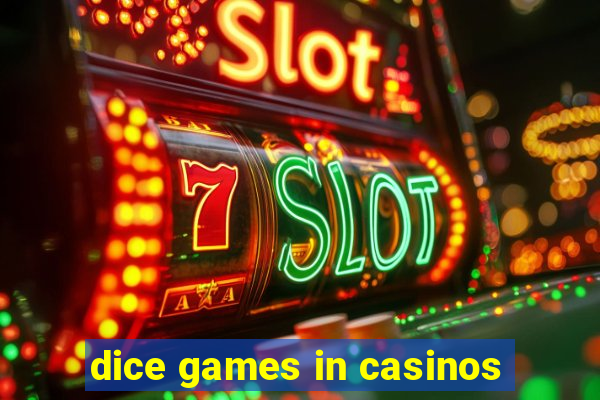 dice games in casinos