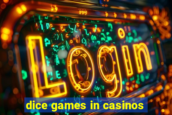 dice games in casinos