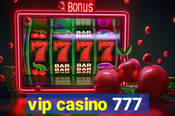 vip casino 777