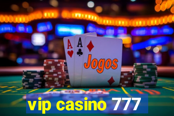 vip casino 777