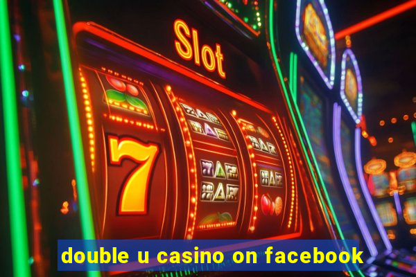 double u casino on facebook