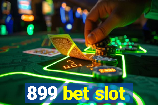 899 bet slot