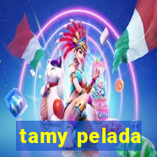 tamy pelada