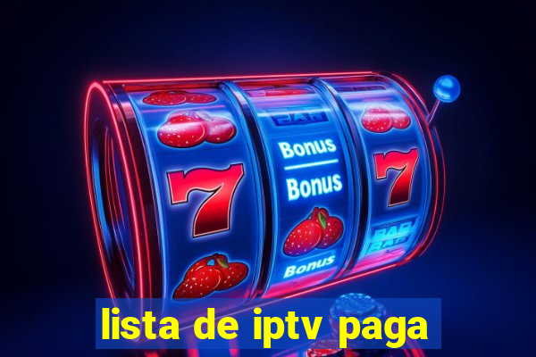 lista de iptv paga