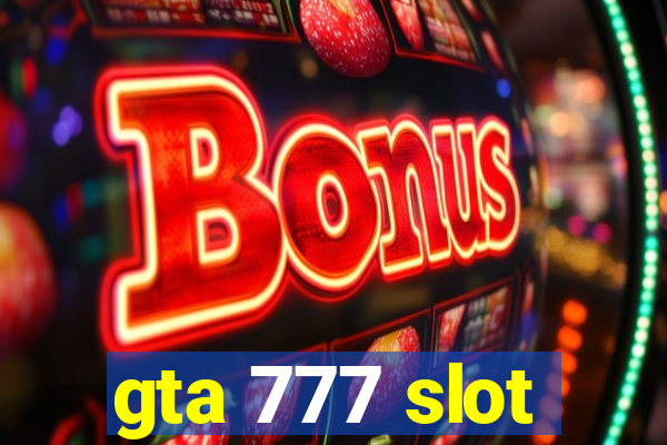 gta 777 slot