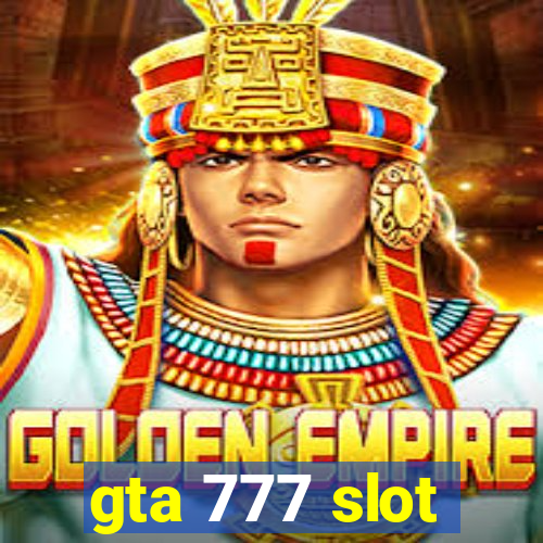 gta 777 slot