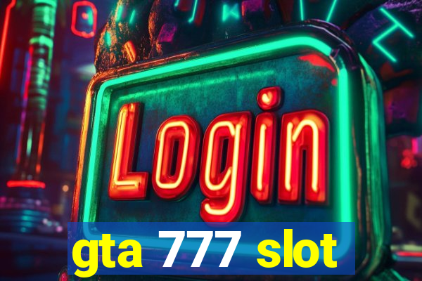 gta 777 slot