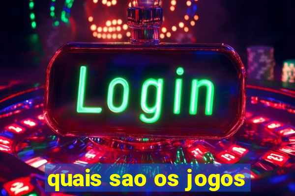 quais sao os jogos